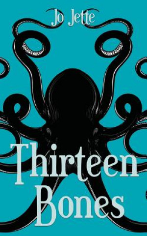 Книга Thirteen Bones Jo Jette