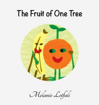 Kniha Fruit of One Tree Melanie Lotfali