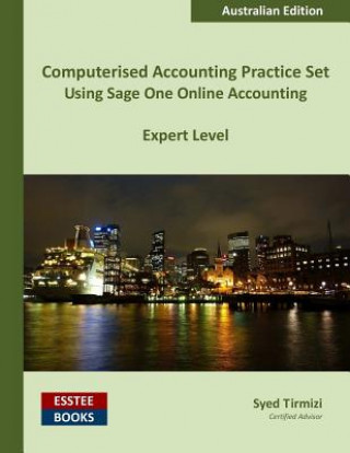 Książka Computerised Accounting Practice Set Using Sage One Online Accounting Syed Tirmizi