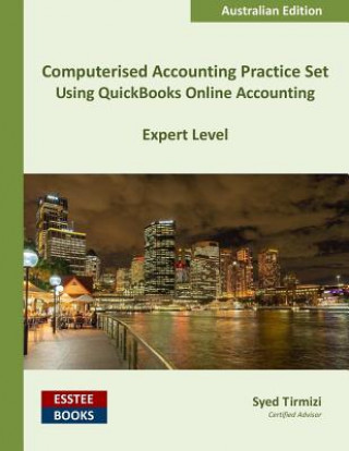 Kniha Computerised Accounting Practice Set Using QuickBooks Online Accounting Syed Tirmizi