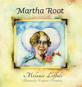 Livro Martha Root Melanie Lotfali