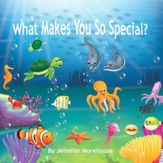 Book What Makes You So Special? Jennifer Morehouse