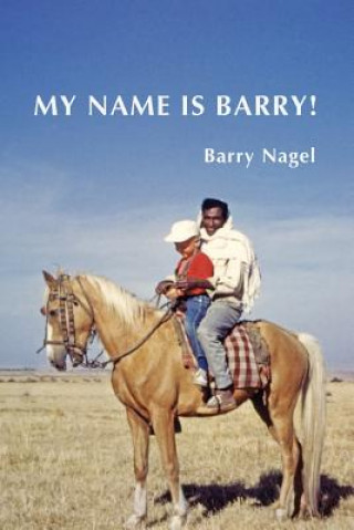 Book My Name Is Barry! Barry Nagel