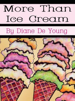 Könyv More Than Ice Cream Diane De Young