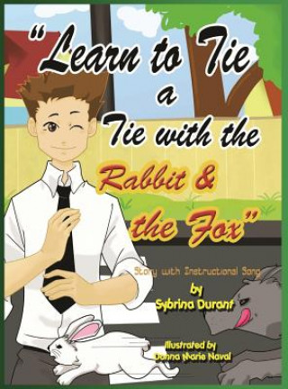 Kniha Learn to Tie a Tie with the Rabbit and the Fox Sybrina Durant