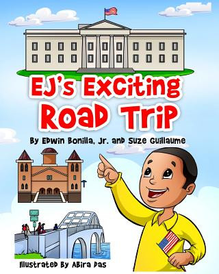 Könyv Ej's Exciting Road Trip: From Selma, Alabama 50th Anniversary of Bloody Sunday to the White House in Washington, D.C. Edwin Bonilla