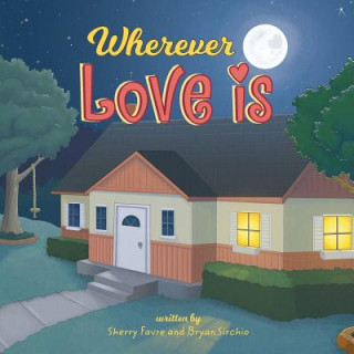 Carte Wherever Love Is Sherry Favre