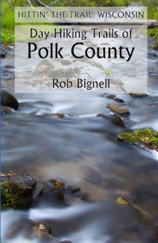 Könyv Day Hiking Trails of Polk County Rob Bignell