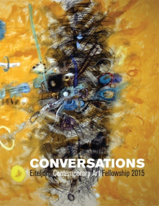 Książka Conversations: Eiteljorg Contemporary Art Fellowship, 2015 Ashley Holland