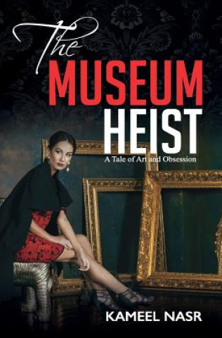 Könyv The Museum Heist: A Tale of Art and Obsession Kameel Nasr