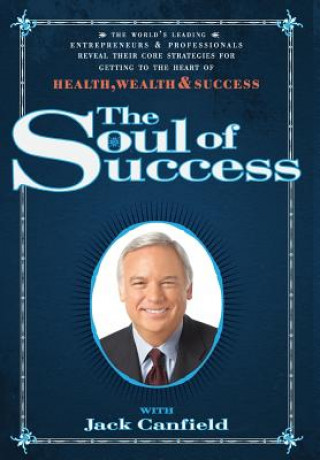 Kniha The Soul of Success Jack Canfield