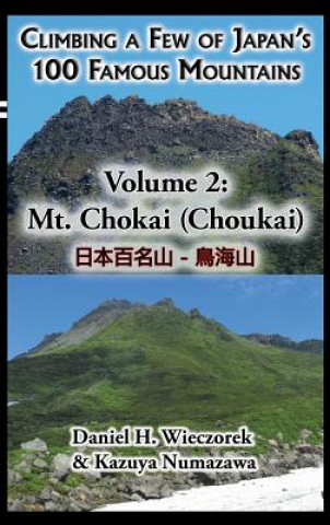 Kniha Climbing a Few of Japan's 100 Famous Mountains - Volume 2 Daniel H. Wieczorek