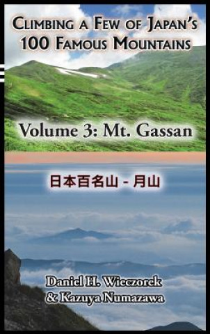 Kniha Climbing a Few of Japan's 100 Famous Mountains - Volume 3 Daniel H Wieczorek