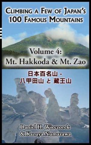 Książka Climbing a Few of Japan's 100 Famous Mountains - Volume 4 Daniel H. Wieczorek