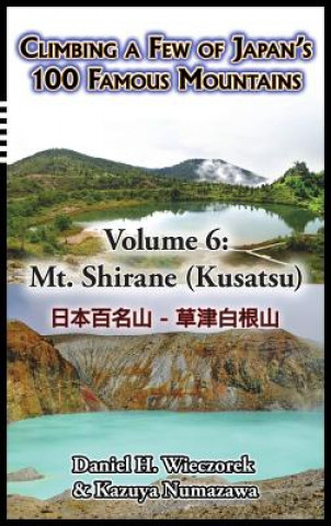 Kniha Climbing a Few of Japan's 100 Famous Mountains - Volume 6 Daniel H. Wieczorek