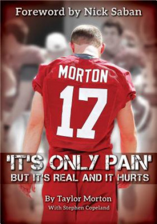 Carte It's Only Pain: But It's Real and It Hurts Taylor Morton
