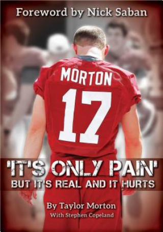 Buch It's Only Pain: But It's Real and It Hurts Taylor Morton