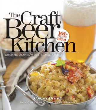 Book The Craft Beer Kitchen: A Fresh and Creative Approach to Cooking with Beer Cooper Brunk