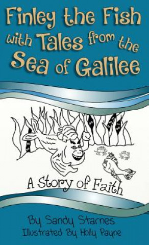 Buch Finley the Fish with Tales from the Sea of Galilee Sandy Starnes