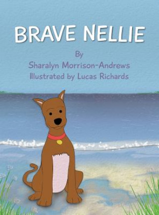 Kniha Brave Nellie Sharalyn Morrison-Andrews