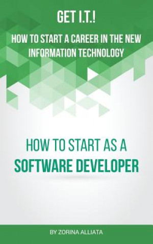 Книга Get I.T.! How to Start a Career in the New Information Technology Zorina Alliata