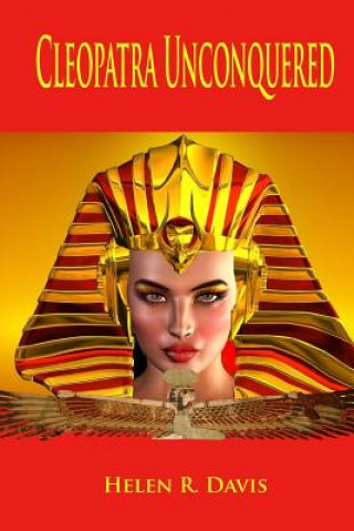 Kniha Cleopatra Unconquered Helen R. Davis