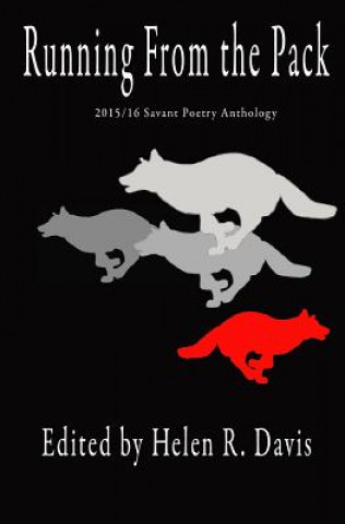 Carte Running from the Pack: 2015/16 Savant Poetry Anthology Helen R. Davis