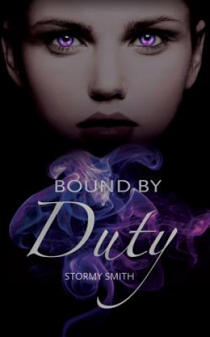 Kniha Bound by Duty Stormy Smith