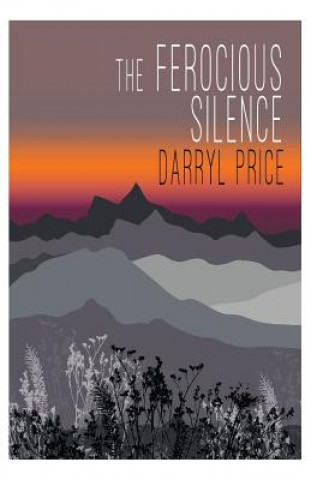 Könyv The Ferocious Silence Darryl Price