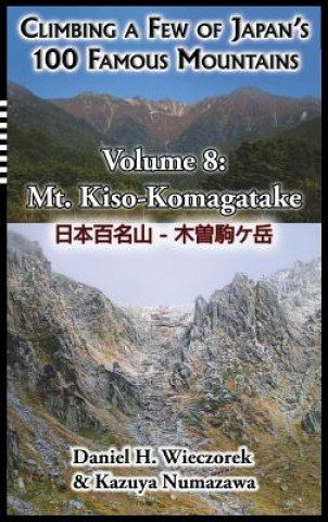 Carte Climbing a Few of Japan's 100 Famous Mountains - Volume 8 Daniel H. Wieczorek