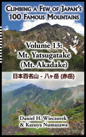 Kniha Climbing a Few of Japan's 100 Famous Mountains - Volume 13 Daniel H. Wieczorek