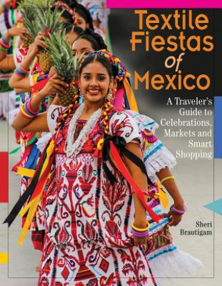 Libro Textile Fiestas of Mexico Sheri Brautigam