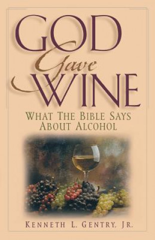 Książka God Gave Wine Kenneth L. Gentry