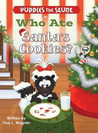 Carte Puddles the Skunk in Who Ate Santa's Cookies? Tina L. Wagner