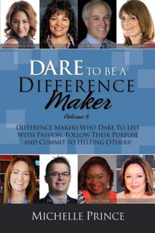 Książka Dare to Be a Difference Maker Volume 6 Michelle Prince