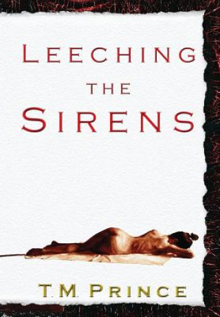 Buch Leeching the Sirens T M Prince