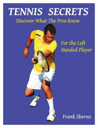 Carte Tennis Secrets for the Left Handed Player Frank Sberno