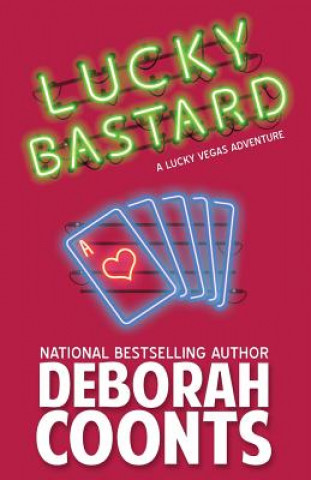 Книга Lucky Bastard Deborah Coonts
