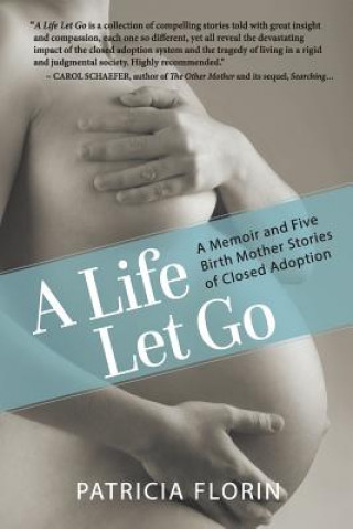 Buch A Life Let Go Patricia J Florin