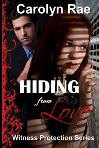 Buch Hiding from Love Carolyn Rae