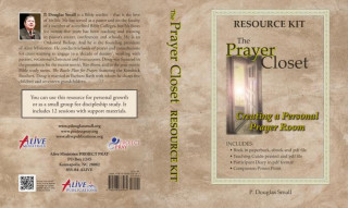 Carte The Prayer Closet Resource Kit: Creating a Personal Prayer Room P. Douglas Small