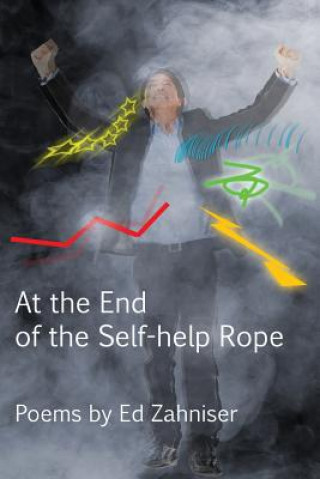 Carte At the End of the Self-Help Rope Ed Zahniser