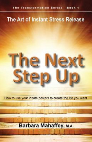 Книга The Next Step Up Barbara M Mahaffey