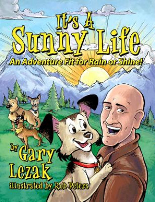 Carte It's a Sunny Life: An Adventure Fit for Rain or Shine Gary Lezak