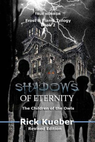 Könyv Shadows of Eternity Rick Kueber