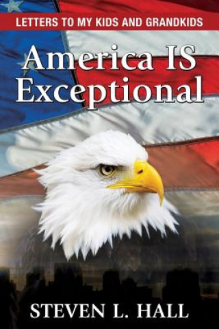 Książka America IS Exceptional Steven L Hall