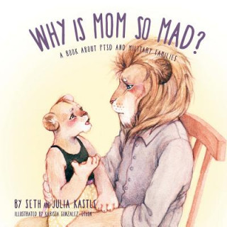 Carte Why is Mom So Mad? Seth Kastle