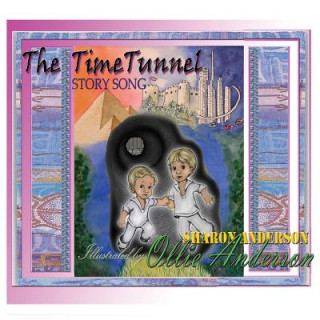 Könyv Time Tunnel Story Song Sharon L Anderson