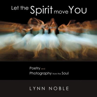 Könyv Let the Spirit Move You Lynn Noble