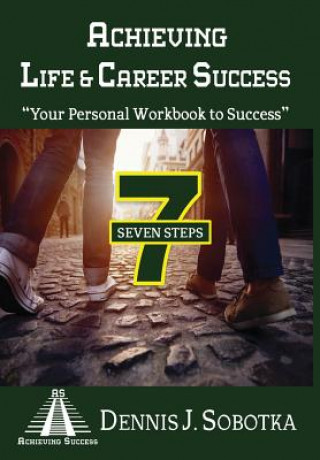 Kniha ACHIEVING LIFE & CAREER SUCCESS Dennis J. Sobotka